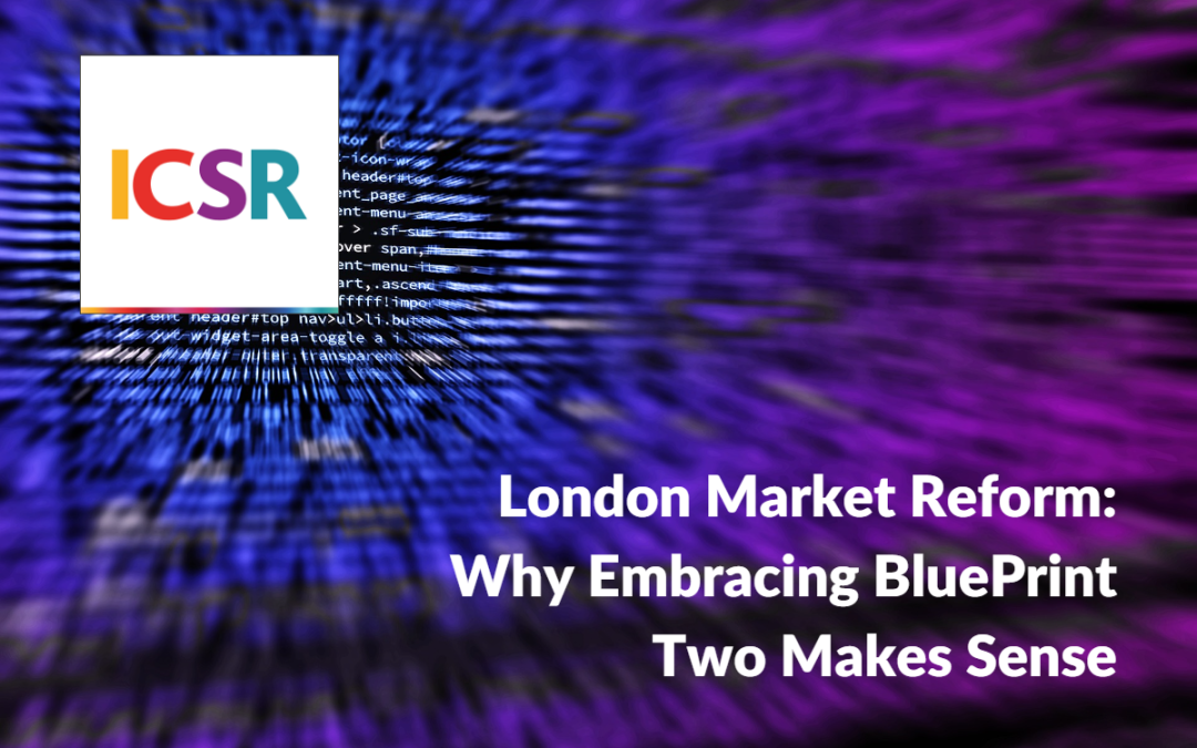 Event: London Market Reform – Why Embracing BluePrint Two Makes Sense